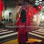Frequency Drift: Letters To Maro (180g) (Limited-Edition), LP,LP