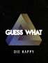 Die Happy: Guess What (Limited Box Set), CD,Merchandise