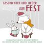 : Geschichten und Lieder zum Fest der Liebe, CD,CD