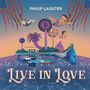Philip Lassiter: Live In Love (180g), LP, LP