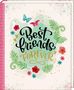 Freundebuch - Best friends forever (I love Paper), Buch