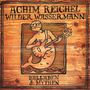 Achim Reichel: Wilder Wassermann - Balladen & Mythen (Deluxe Edition) (+ 12" Bonus Single) (180g) (remastered), 1 LP und 1 Single 12"