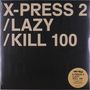 X-Press 2: Lazy / Kill 100 (Transparent Blue Vinyl), Single 12"