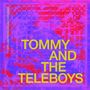 Text: "TOMMY AND THE TELEBOYS" und "BITS AND PIECES, POORLY EXPLAINED." Hintergrund: Abstrakte rosa und lila Muster., LP