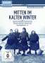 Ulrich Thein: Mitten im kalten Winter, DVD