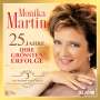 Monika Martin: 25 Jahre: Ihre größten Erfolge, CD,CD