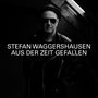 Stefan Waggershausen: Aus der Zeit gefallen, CD