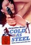 Cold as Steel - Kalter Stahl und heisser Sex, DVD