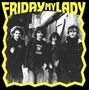 "FRIDAY MY LADY" in gelbem Text, vier Personen in schwarzem Hintergrundstil, mit welligem Bilderrahmen., LP