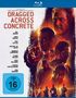 S. Craig Zahler: Dragged Across Concrete (Blu-ray), BR