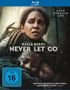 Alexandre Aja: Never Let Go - Lass niemals los (Blu-ray), BR