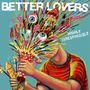 Better Lovers: Highly Irresponsible, CD