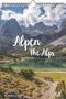 : Alpen 2026 - Bild-Kalender 23,7x34 cm - The Alps - Wandkalender - mit Platz für Notizen - Alpha Edition, KAL