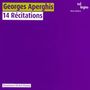 Georges Aperghis (geb. 1945): Recitations pour voix seule, CD