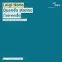 Luigi Nono: Quando stanno morendo - Vokalmusik, Super Audio CD