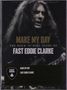 Fast Eddie Clarke: Make My Day: The Rock'n'Roll Story Of Eddie Clarke, 4 CDs