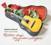 Martin Müller: Better Days For Guitar Players, CD