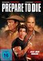 Prepare to Die, DVD