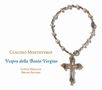 Claudio Monteverdi: Vespro della beata vergine (Version ohne konzertierende Instrumente), CD,CD