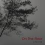 On The Floor: Lifetime, CD, CD