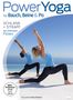 Justin Healy: Power Yoga für Bauch, Beine & Po - Schlank und straff mit intensiven Flows, DVD
