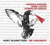 Thomas Krüger, Anke Lucks & Fümms Bö Brass: Kurt Schwitters: Die Ursonate, CD, CD