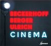 Uli Beckerhoff, Michael Berger & Stefan Ulrich: Cinema, CD