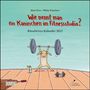 Moni Port: Wie nennt man ein Kaninchen im Fitnessstudio? 2022 - Rätselwitze-Kalender - 24 x 24 cm - Spiralbindung, Kalender