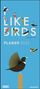I Like Birds 2022 - Planer mit zwei Spalten - Partner-Planer - Notizkalender - Illustriert von Stuart Cox - Format 22 x 49,5 cm, Kalender
