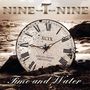 Nine-T-Nine: Time And Water, CD