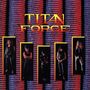 Titan Force: Titan Force (Galaxy Effect Vinyl), LP