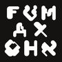 Riesige, weiße, stilisierte Buchstaben auf schwarzem Hintergrund: F, U, M, A, X, H., Single 12"