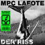 MPC Lafote: Der Riss, Single 7"