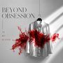 "BEYOND OBSESSION, IN MY BLOOD" links neben einem zu blutgespritztem Hemd., CD