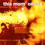 Oben: "this morn' omina" mit einem kleinen Sonnenlogo. Unten: "VESTIGES". Hintergrund in gelben und roten Texturen., CD
