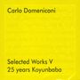 Carlo Domeniconi: Selected Works V - 25 Years Koyunbaba (Gitarrenwerke), CD