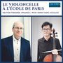 Wen-Sinn Yang & Oliver Triendl - Le Violoncelle a L'Ecole de Paris, CD