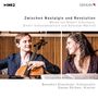 : Benedict Kloeckner & Danae Dörken - Zwischen Nostalgie und Revolution, CD