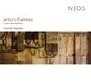 Arturo Fuentes (geb. 1975): Kammermusik, Super Audio CD