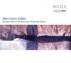 Hermann Keller (1945-2018): Klavierkonzert Nr.2, CD