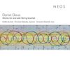 Daniel Glaus: Werke für Streichquartett, CD