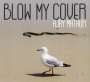 Ajay Mathur: Blow My Cover, CD
