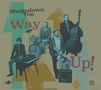 Shakedown Tim & The Rhythm Revue: Way Up!, CD