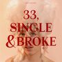 Teresa Bergman: 33, Single & Broke (180g), LP