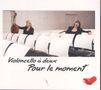 Violoncello a Deux - Pour le moment, CD