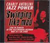 Charly Antolini (geb. 1937): Swinging Like Mad - Live In Zürich, CD