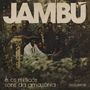 : Jambú E Os Míticos Sons Da Amazônia, LP,LP