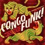 Congo Funk! Sound Madness From The Shores Of The Mighty Congo River (Kinshasa​/​Brazzaville 1969​-​1982), LP
