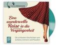 Petra Bartoli Y Eckert: 5-Minuten Hörgeschichten für Senioren und Seniorinnen / Eine wundervolle Reise in die Vergangenheit, CD