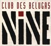 Club Des Belugas: Nine, CD,CD